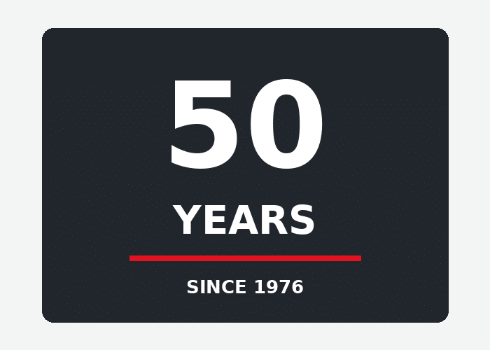 50 years of experience — Since 1976